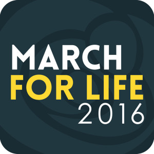 March for Life 2016 theme: Pro-life and Pro-woman