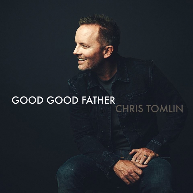 Good Good Father Chris Tomlin Christian song