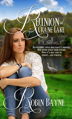 Reunion at Crane Lake novel by Robin Bayne