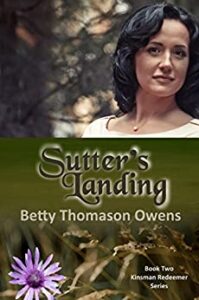 Sutter's Landing historical novel by Betty Thomason Owens