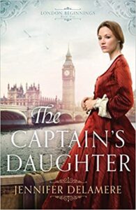 Christian historical romances The Captain's Daughter Jennifer Delamere